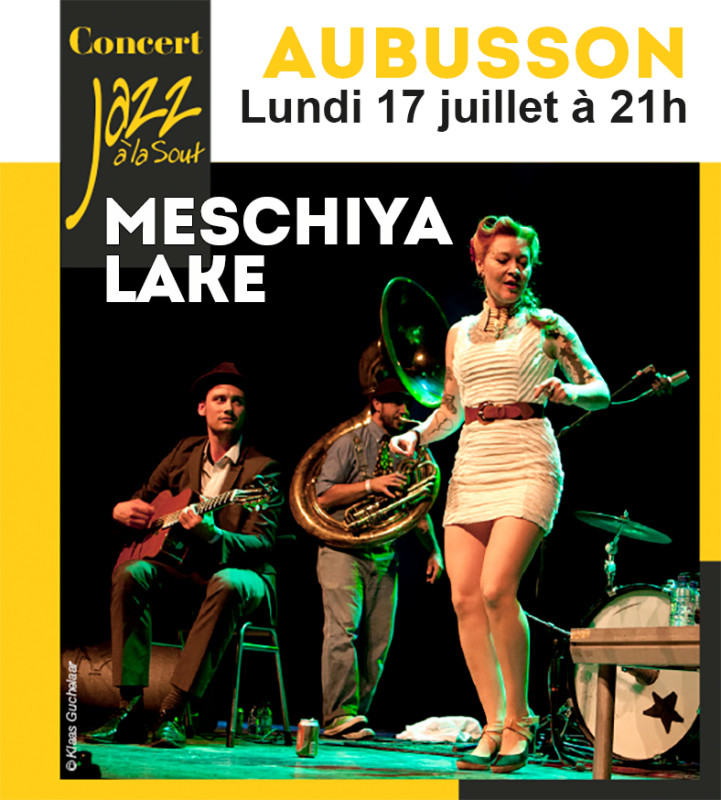 Jazz à la sout' Meschiya Lake Aubusson